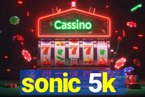 sonic 5k